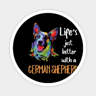 Life's Just Better With A German Shepherd Magnet